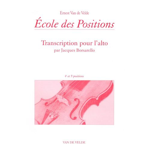 VAN DE VELDE Van De Velde E./ Borsarello J. - Ecole Des Positions 4 et 5eme - Alto