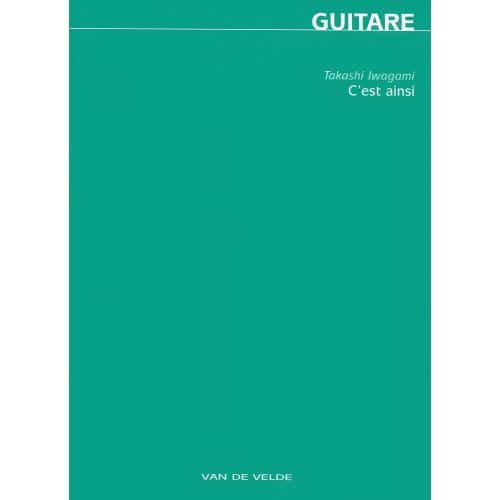 IWAGAMI TAKASHI - C'EST AINSI - GUITARE