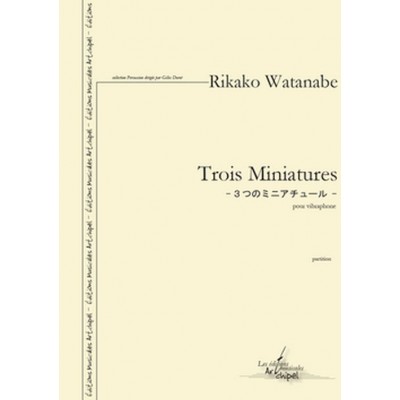 WATANABE RIKAKO - TROIS MINIATURES - VIBRAPHONE
