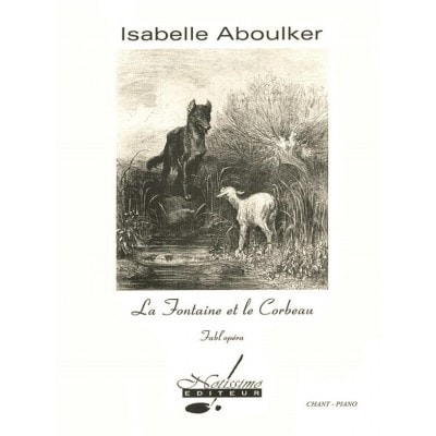 ABOULKER I. - LA FONTAINE ET LE CORBEAU - CHANT ET PIANO 