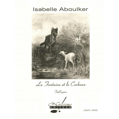 NOTISSIMO EDITEUR ABOULKER I. - LA FONTAINE ET LE CORBEAU, FABL