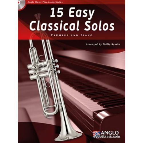 ANGLO MUSIC 15 EASY CLASSICAL SOLOS - TROMPETTE & PIANO