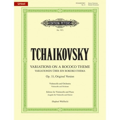 EDITION PETERS TCHAIKOVSKY P.I. - VARIATIONS ON A ROCOCO THEME OP.33 - VIOLONCELLE