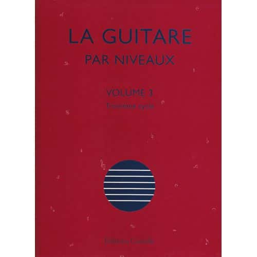 CASTELLE OLIVIER CHATEAU - LA GUITARE PAR NIVEAUX VOL.3