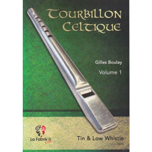  Tourbillon Celtique Vol.1 - Tin Whistle / Low Whistle