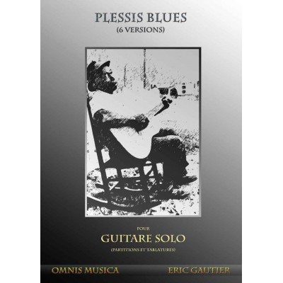 OMNIS MUSICA GAUTIER E. - PLESSIS BLUES - GUITARE SOLO