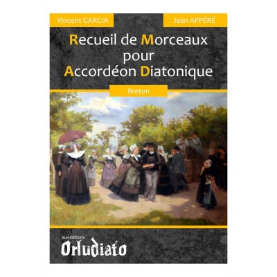 ORLUDIATO Vincent Garcia - Recueil De Morceaux Bretons Pour Accordeon Diatonique