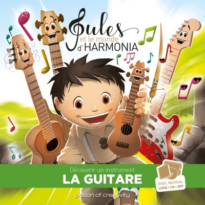JULES ET LE MONDE D'HARMONIA - LA GUITARE + CD + APP 