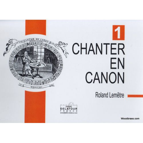 LEMETRE R. - CHANTER EN CANON VOL. 1