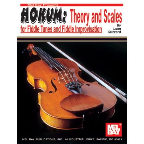 GRIZZARD LEON - HOKUM: THEORY AND SCALES FOR FIDDLE TUNES AND FIDDLE IMPROVISATION - FIDDLE