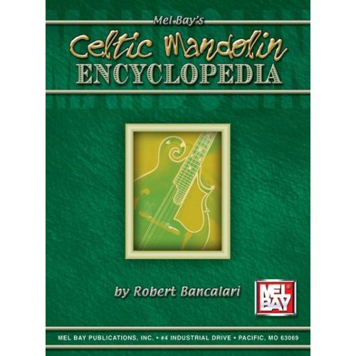 MEL BAY Bancalari Robert - Celtic Mandolin Encyclopedia - Mandolin