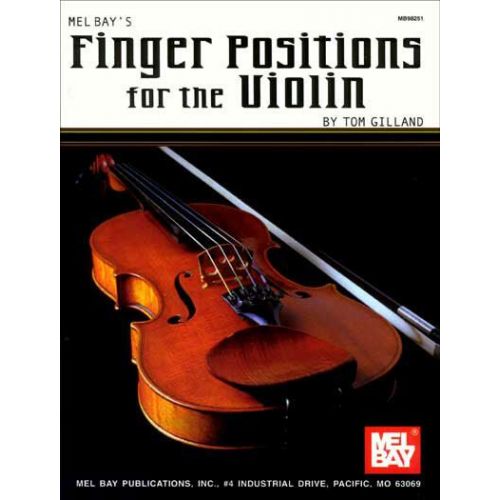 GILLAND TOM - FINGER POSITIONS FOR THE VIOLIN - VIOLIN