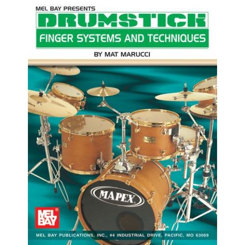MEL BAY MARUCCI MAT - DRUMSTICK FINGER SYSTEMS AND TECHNIQUES - DRUM SET
