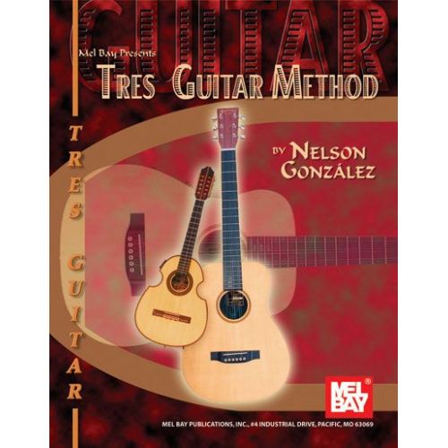 MEL BAY GONZALEZ NELSON - TRES GUITAR METHOD - TRES