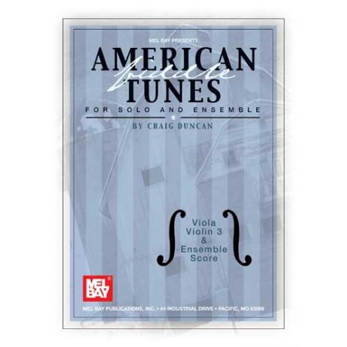 DUNCAN CRAIG - AMERICAN FIDDLE TUNES FOR SOLO AND ENSEMBLE - VIOLA, VIOLIN 3 AND ENSEMBLE - SCORE 