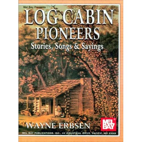 ERBSEN WAYNE - LOG CABIN PIONEERS - VOCAL