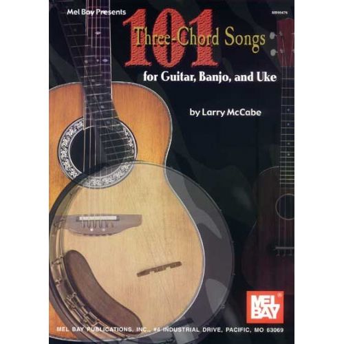 MEL BAY MCCABE LARRY - 101 THREE-CHORD SONGS FOR GUITAR, BANJO, AND UKE - GUITAR