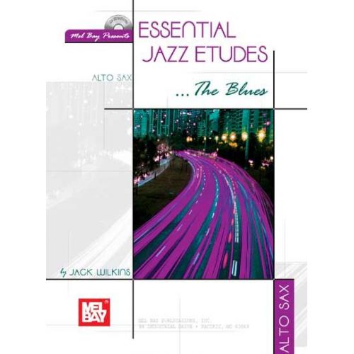 MEL BAY WILKINS JACK - ESSENTIAL JAZZ ETUDES...THE BLUES FOR ALTO SAX + CD - SAXOPHONE
