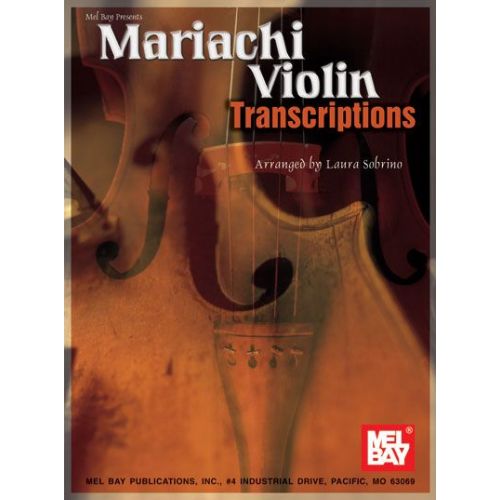 GARCIACANO SOBRINO LAURA - MARIACHI VIOLIN TRANSCRIPTIONS - VIOLIN