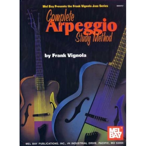 VIGNOLA FRANK - COMPLETE ARPEGGIO STUDY METHOD - GUITAR