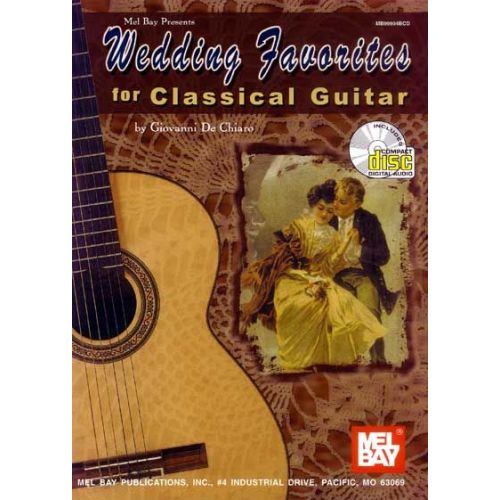 MEL BAY DE CHIARO JOHN - WEDDING FAVORITES FOR CLASSICAL GUITAR + CD - GUITAR
