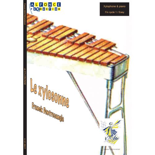 ALFONCE PRODUCTION DENTRESANGLE FRANCK - LE XYLOSSONE - XYLOPHONE, PIANO