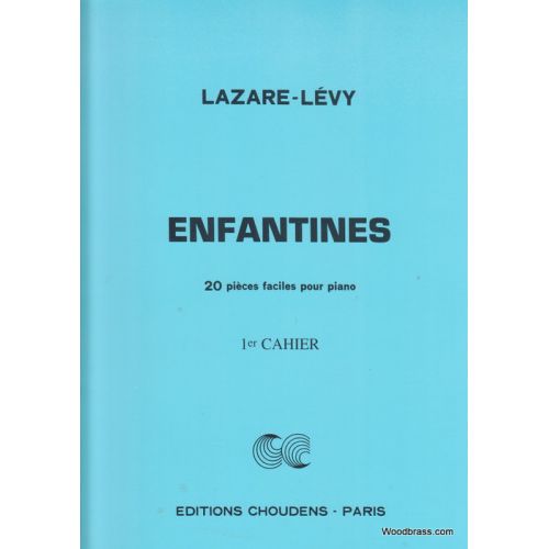 CHOUDENS LAZARE-LEVY - ENFANTINES VOL.1 - PIANO