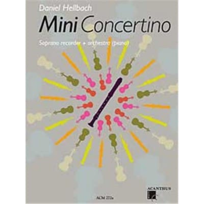 GRAHL & NIKLAS HELLBACH DANIEL - MINI CONCERTINO - FLUTE A BEC SOPRANO & PIANO