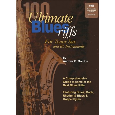 100 Ultimate Blues Riffs - Ténor Saxophone