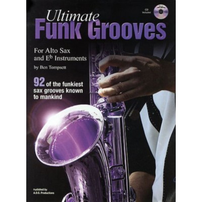 ADG PRODUCTIONS TOMPSETT B. - ULTIMATE FUNK GROOVES DOR E FLAT SAX 
