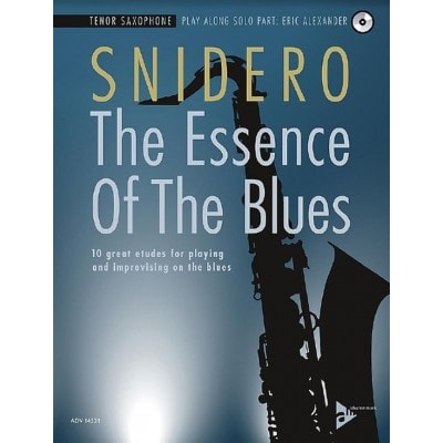 ADVANCE MUSIC SNIDERO JIM - THE ESSENCE OF THE BLUES - SAX TENOR + CD 