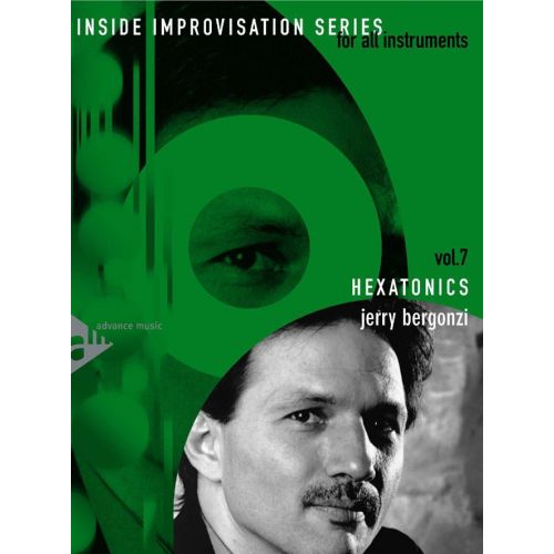 BERGONZI J. - INSIDE IMPROVISATION VOL. 7 - HEXATONICS + CD