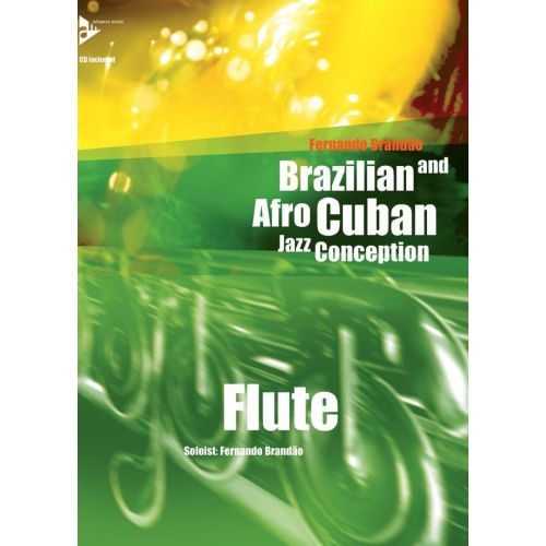 ADVANCE MUSIC BRANDAO F. - BRAZILIAN AND AFRO -CUBAN JAZZ CONCEPTION - FLUTE + CD