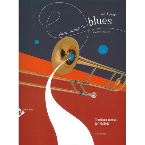 ADVANCE MUSIC LIPSIUS F. - PLAYING THROUGH THE BLUES - TROMBONE - TROMBONE