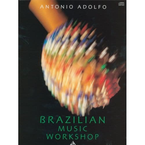 ADVANCE MUSIC ADOLFO ANTONIO - BRAZILIAN MUSIC WORKSHOP + CD