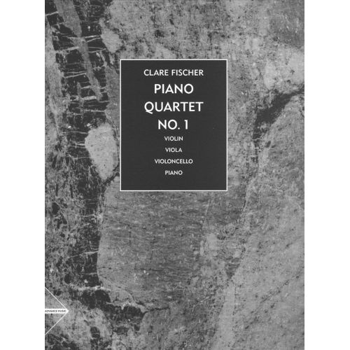 ADVANCE MUSIC FISCHER C. - PIANO QUARTET NO. 1 - PIANO QUARTET