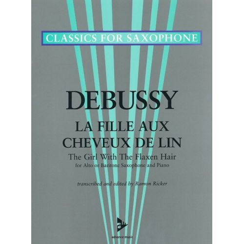 DEBUSSY C. - LA FILLE AUX CHEVEUX DE LIN - ALTO OR BARITONE SAXOPHONE AND PIANO