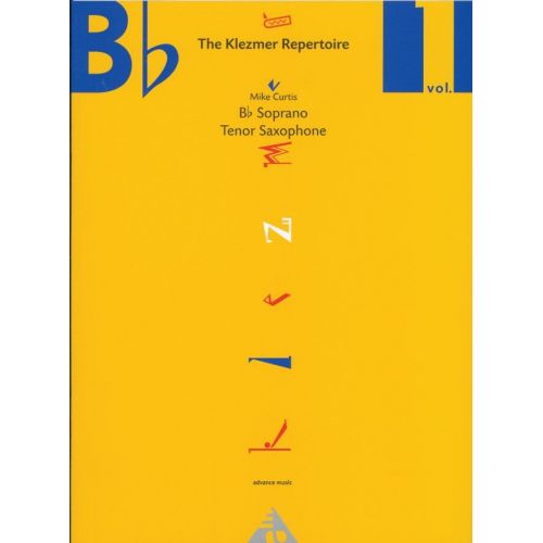ADVANCE MUSIC Curtis M. - The Klezmer Répertoire Vol. 1 - Saxophone In BB (soprano Or Ténor)