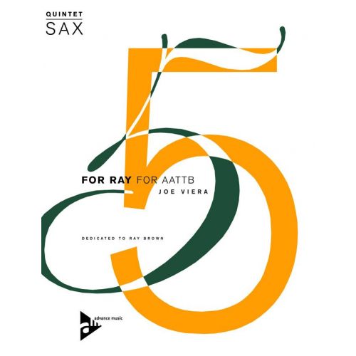 ADVANCE MUSIC VIERA J. - FOR RAY - 5 SAXOPHONES (AATTBAR)