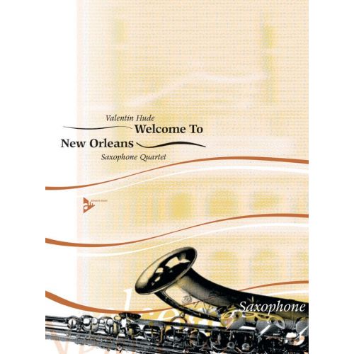 ADVANCE MUSIC HUDE V. - WELCOME TO NEW ORLEANS - 4 SAXOPHONES (SATBAR)