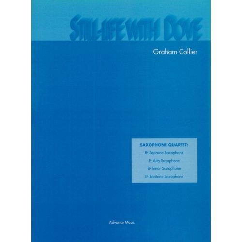 ADVANCE MUSIC COLLIER G. - STILL-LIFE WITH DOVE - 4 SAXOPHONES (SATB)