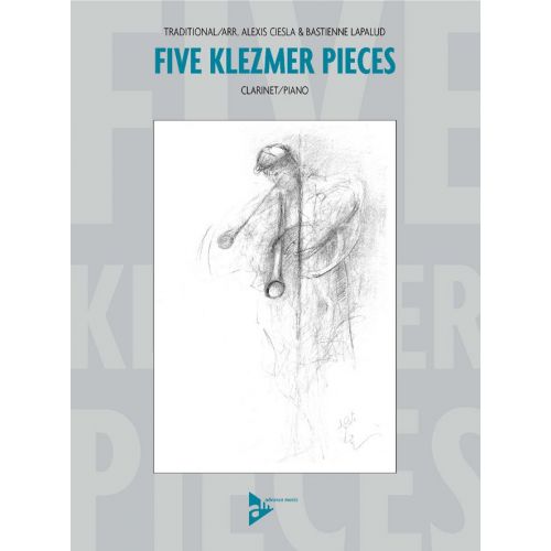 ADVANCE MUSIC Ciesla A. - Five Klezmer Pieces - Clarinet And Piano