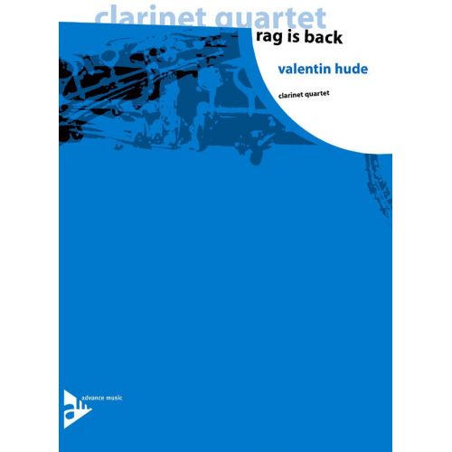 ADVANCE MUSIC HUDE V. - RAG IS BACK - 4 CLARINETTES BB