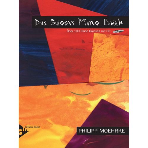 ADVANCE MUSIC MOEHRKE P. - DAS GROOVE PIANO BUCH - PIANO