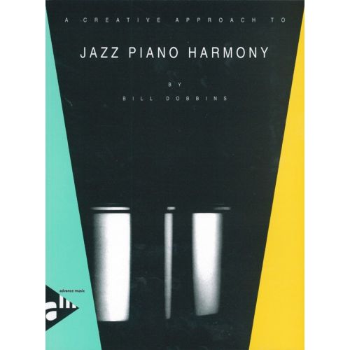 ADVANCE MUSIC DOBBINS B. - A CREATIVE APPROACH TO JAZZ PIANO HARMONY - PIANO