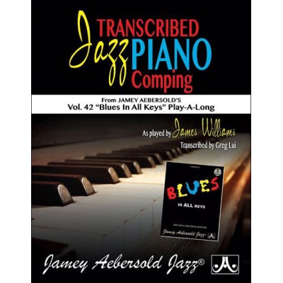 AEBERSOLD JAMES WILLIAMS - TRANSCRIBED JAZZ PIANO COMPING FROM AEBERSOLD 42 ”BLUES IN ALL KEYS”
