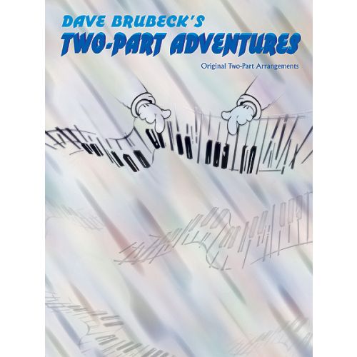 BRUBECK DAVE - TWO-PART ADVENTURES - PIANO SOLO