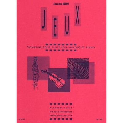IBERT JACQUES - JEUX, SONATINE POUR FLUTE & PIANO