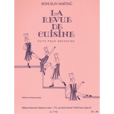 MARTINU BOHUSLAV - LA REVUE DE CUISINE - SUITE POUR ORCHESTRE - PARTITION & PARTIES SEPAREES