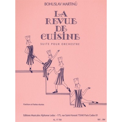 MARTINU BOHUSLAV - LA REVUE DE CUISINE - SUITE POUR ORCHESTRE - PARTITION & PARTIES SEPAREES